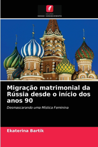 Migração matrimonial da Rússia desde o início dos anos 90