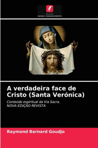 A verdadeira face de Cristo (Santa Verónica)