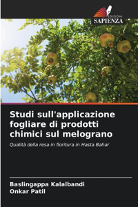 Studi sull'applicazione fogliare di prodotti chimici sul melograno