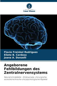 Angeborene Fehlbildungen des Zentralnervensystems