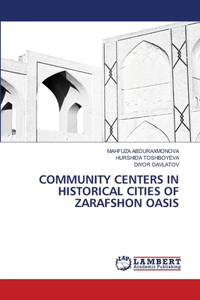 Community Centers in Historical Cities of Zarafshon Oasis