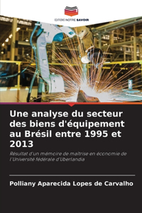 analyse du secteur des biens d'équipement au Brésil entre 1995 et 2013