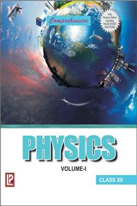 Comprehensive Physics Xii Vol.I