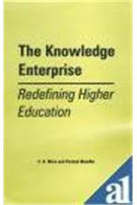 The Knowledge Enterprise: Redefining Higher Education