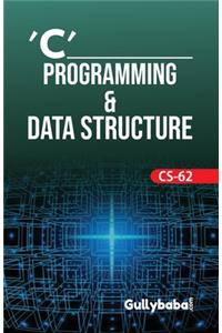CS-62 C' Programming & Data Structure