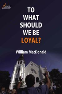 To what should we be loyal?