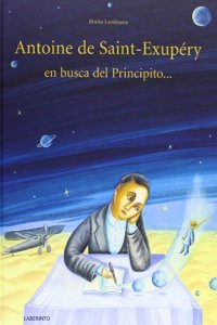 Antoine de Saint-Exupery en busca del Principito...