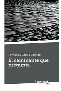 El Caminante Que Pregunta