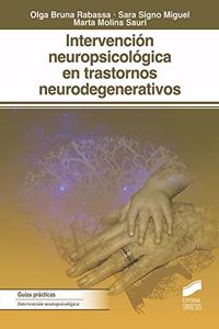 Intervencion neuropsicologica en los trastornos neurodegenerativos