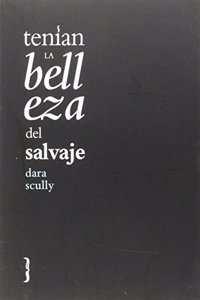 Tenian la belleza del salvaje