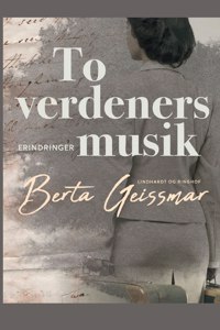 To verdeners musik. Erindringer