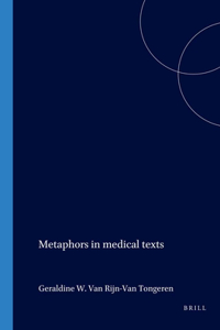 Metaphors in medical texts: 8 (Utrecht Studies in Language and Communication)