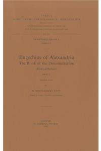 Eutychius of Alexandria. The Book of the Demonstration (Kitab al-Burhan), I