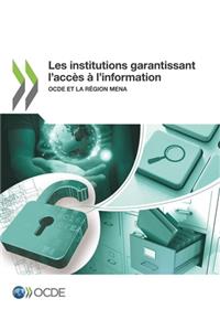 Les Institutions Garantissant l'Accès À l'Information Ocde Et La Région Mena