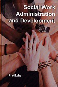 Social Work Administration and Development, 2015, 280pp