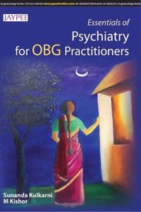 Essentials Of Psychiatry For Obg Practitioners