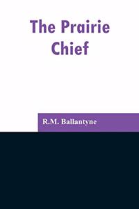 Prairie Chief