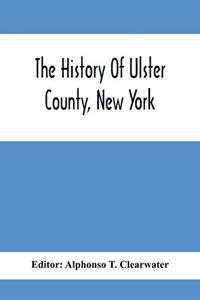 History Of Ulster County, New York