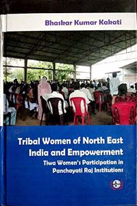 Tribal Women of North East India and Empowerment