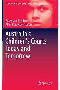Australia's Children's Courts Today and Tomorrow