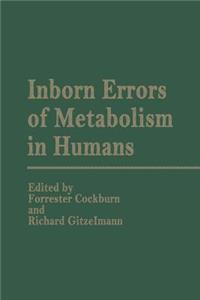 Inborn Errors of Metabolism in Humans