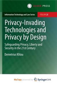 Privacy-Invading Technologies and Privacy by Design