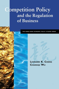 Competition Policy & the Regulation of Business