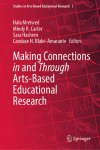 Making Connections in and Through Arts-Based Educational Research