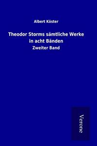 Theodor Storms samtliche Werke in acht Banden