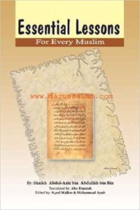 ESSENTIAL LESSONS FOR EVERY MUSLIM