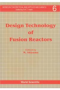 Design Technology of Fusion Reactors