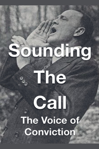 Sounding The Call - The Voice of Conviction