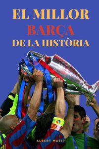 El millor Barça de la història