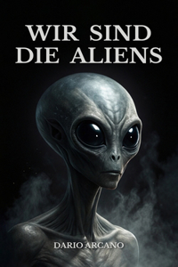 Wir sind die Aliens