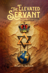 The Elevated Servant