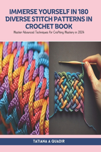 Immerse Yourself in 180 Diverse Stitch Patterns in Crochet Book