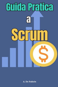 Guida Pratica a Scrum