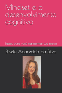 Mindset e o desenvolvimento cognitivo