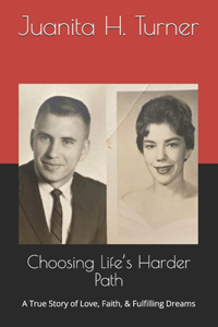 Choosing Life's Harder Path