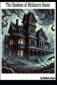 The Shadows of Wickmore House