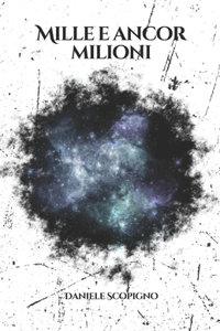Mille e ancor milioni