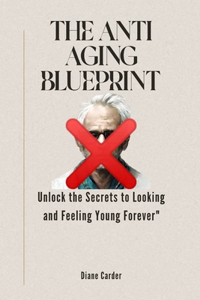 Anti Aging Blueprint