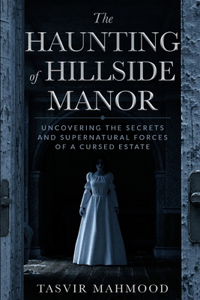 The Haunting of Hillside Manor