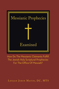 Messianic Prophecies Cross-Examined