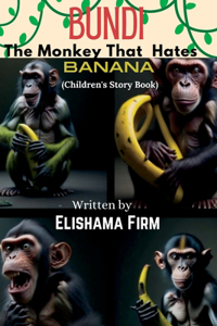Bundi; The Monkey That Hates Banana