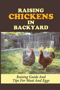 Raising Chickens In Backyard