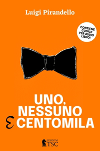 Uno, Nessuno e Centomila