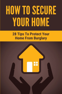 How To Secure Your Home
