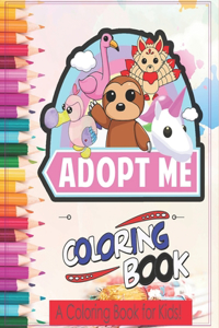 Adopt Me Coloring Book A Coloring Book For Kids