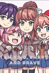 I Am Kind, Smart And Brave (A Coloring Book For girl)